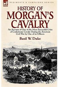 History of Morgan's Cavalry