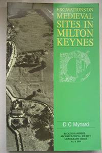 Excavations on Medieval Sites in Milton Keynes