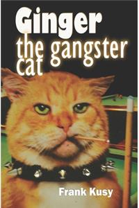 Ginger the Gangster Cat