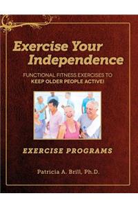 Exercise Your Independence