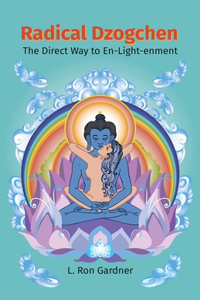 Radical Dzogchen