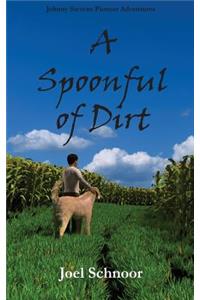 A Spoonful of Dirt