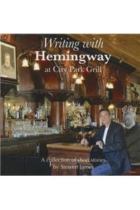 Writing with Hemingway at City Park Grill
