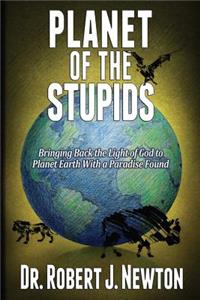 Planet of the Stupids