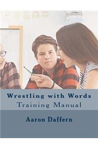Wrestling with Words Training Manual
