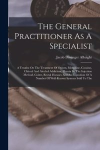 General Practitioner As A Specialist
