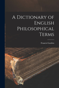 Dictionary of English Philosophical Terms