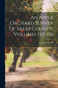 Apple Orchard Survey Of Mills County, Volumes 145-156