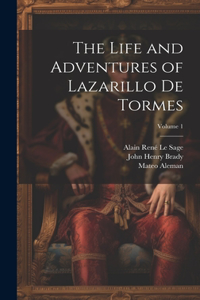 Life and Adventures of Lazarillo De Tormes; Volume 1
