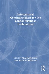 Intercultural Communication for the Global Business Professional