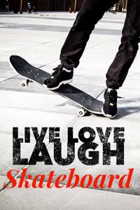 Live Love Laugh Skateboard