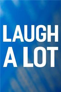 Laugh A Lot