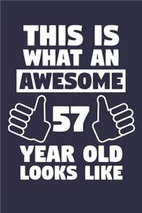 Blank Lined Journal, Notebook, Diary, Planner - This Is What An Awesome 57 Year Old Looks Like - 57th Birthday Gift