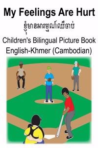 English-Khmer (Cambodian) My Feelings Are Hurt/ខ្ញុំមានអារម្មណ៍ឈឺចាប់ Children's Bilingual Picture Book