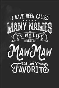 I Have Been Called Many Names in Life But MawMaw Is My Favorite