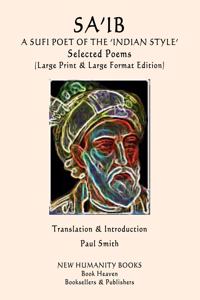 SA'IB A SUFI POET OF THE 'INDIAN STYLE' Selected Poems