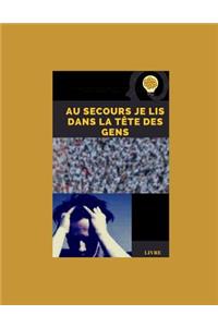 Au secours je lis dans la tête des gens