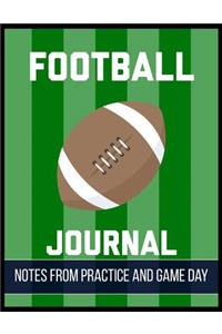 Football Journal Notes from Practice and Game Day: Player Log Book with Writing Prompts to makes notes of Plays, Positions, and Skills to Improve on