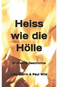 Heiss wie die Hölle