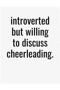 Introverted But Willing To Discuss Cheerleading