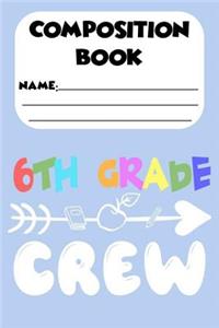 Composition Book 6th Grade Crew
