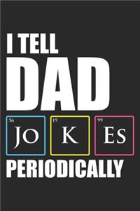 I Tell Dad Jokes Periodically