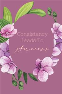 Consistency Leads To Success