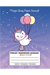 Primary Composition Notebook Grades K-2 Magic Story Paper Journal