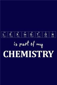Lexington Is Part of My Chemistry