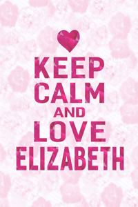 Keep Calm and Love Elizabeth