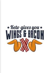 Keto Gives You Wings and Bacon