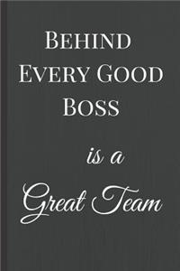 Behind Every Good Boss is a Great Team