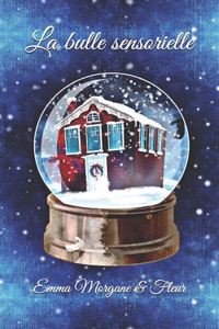 La bulle sensorielle