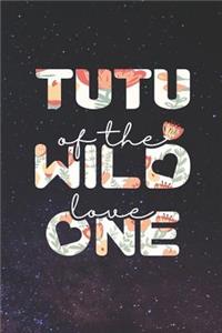 Tutu Of The Wild Love One