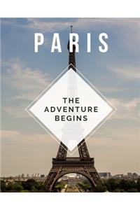 Paris - The Adventure Begins