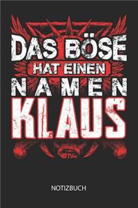 Das Böse hat einen Namen - Klaus - Notizbuch