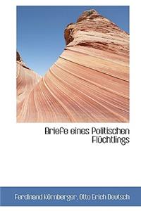 Briefe eines Politischen Flüchtlings