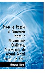 Prose E Poesie Di Vincenzo Monti: Novamente Ordinate, Accresciute Di Alcuni Scritti Inediti, E Prec