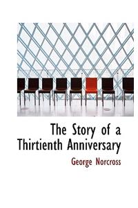 The Story of a Thirtienth Anniversary