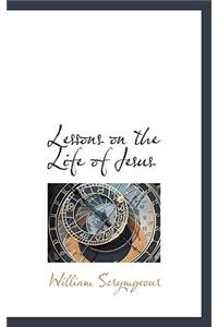 Lessons on the Life of Jesus