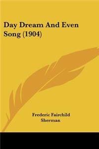 Day Dream And Even Song (1904)