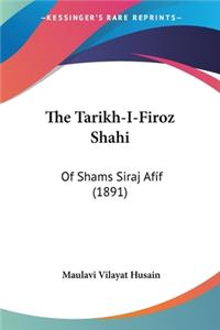 The Tarikh-I-Firoz Shahi