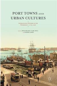 Port Towns and Urban Cultures