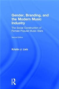 Gender, Branding, and the Modern Music Industry