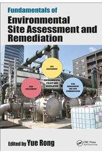 Fundamentals of Environmental Site Assessment and Remediation