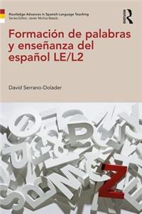 Formacion de palabras y ensenanza del espanol LE/L2
