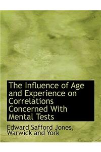 The Influence of Age and Experience on Correlations Concerned with Mental Tests