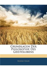 Grundlagen Der Philosophie Des Geisteslebens