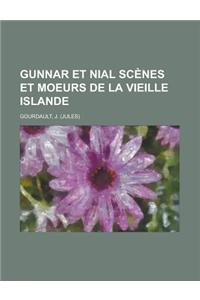 Gunnar Et Nial Scenes Et Moeurs de La Vieille Islande