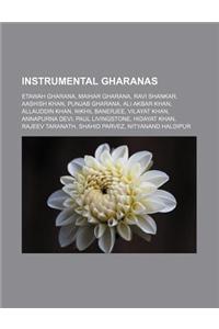 Instrumental Gharanas: Etawah Gharana, Maihar Gharana, Ravi Shankar, Aashish Khan, Punjab Gharana, Ali Akbar Khan, Allauddin Khan